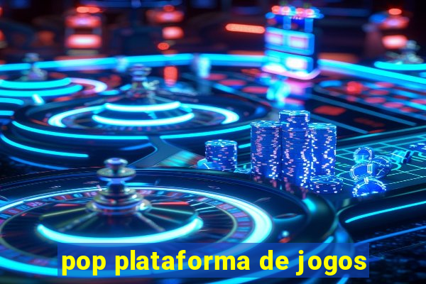 pop plataforma de jogos